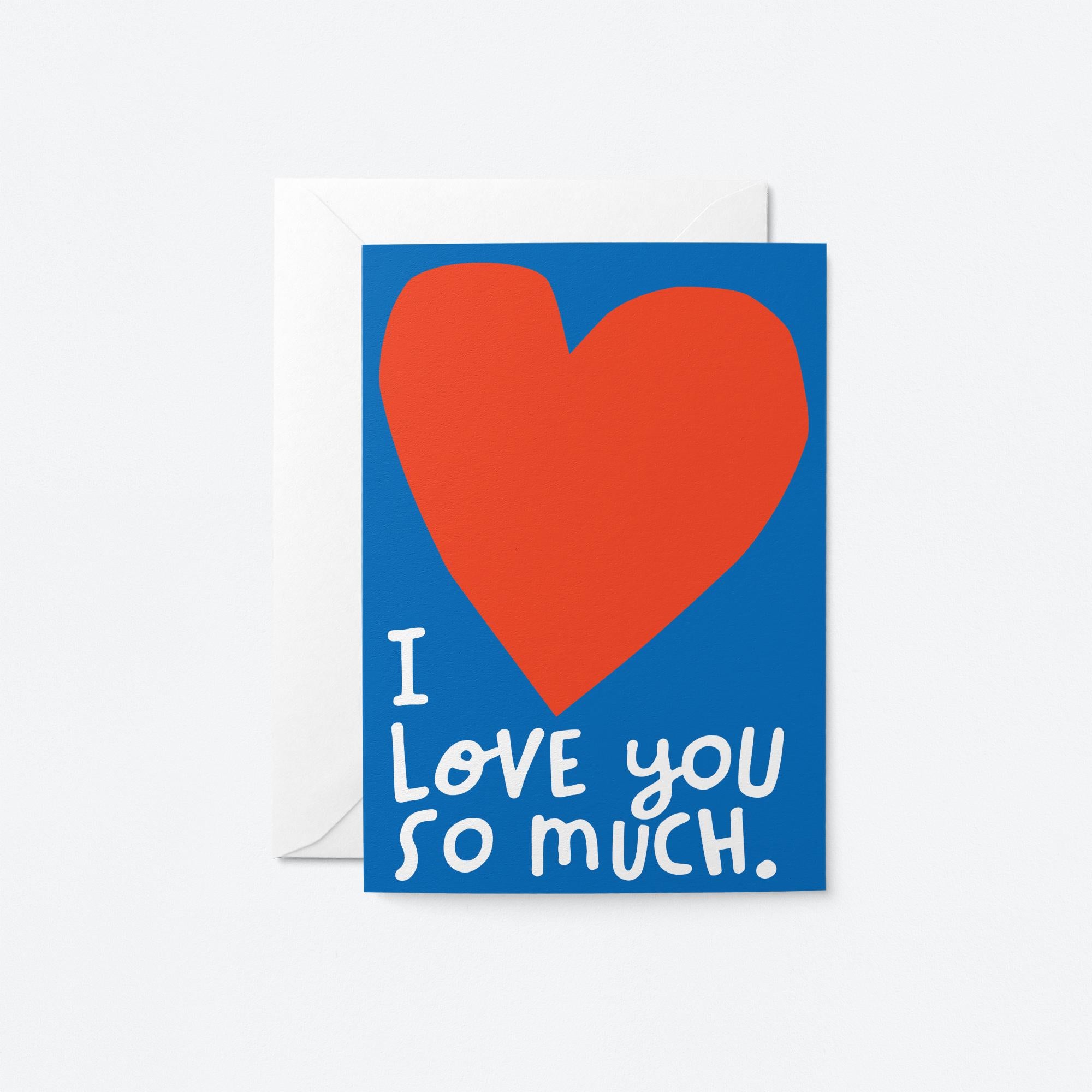 I love you so much - Greeting card