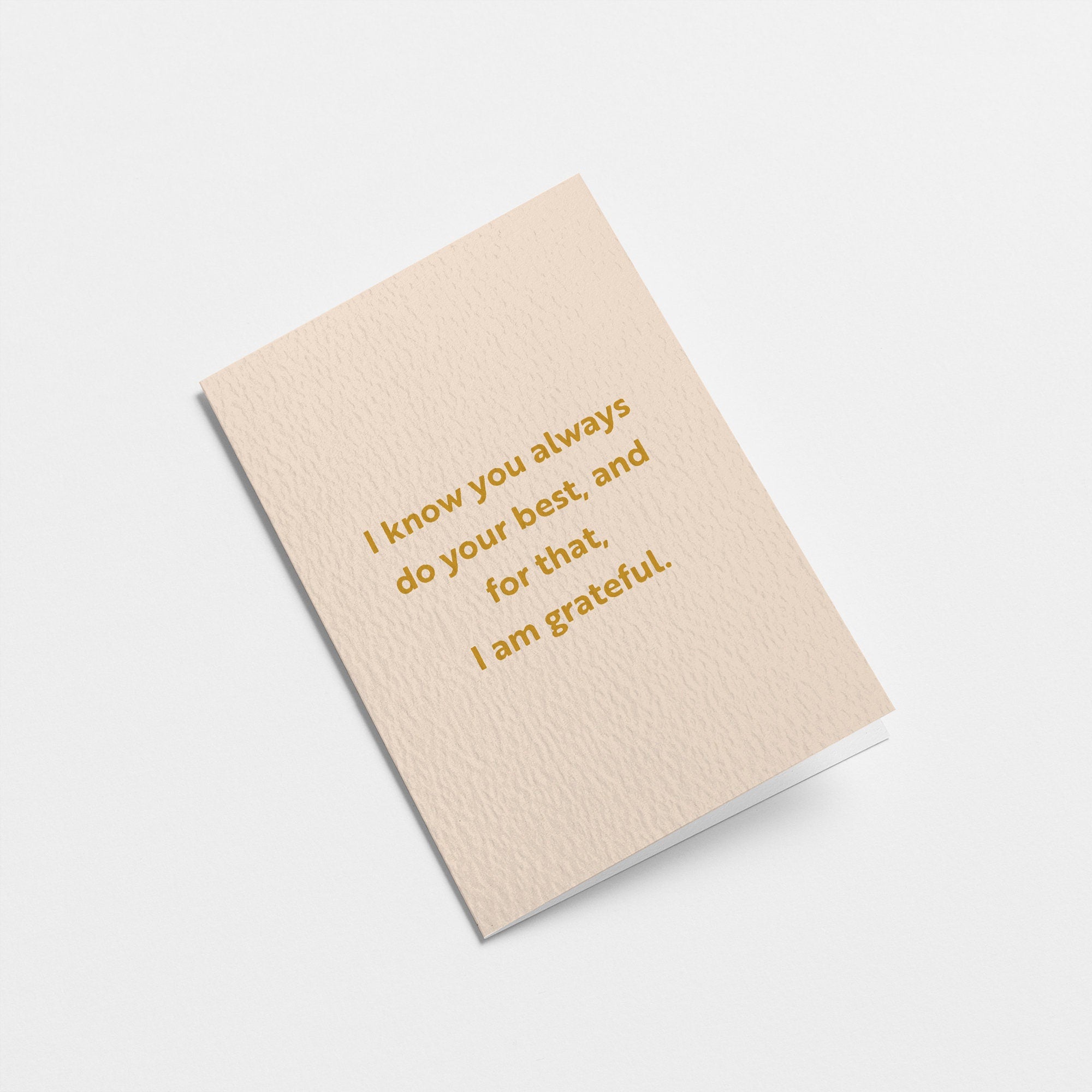 thank you card with a text that says i know you always do your best and for that i am grateful