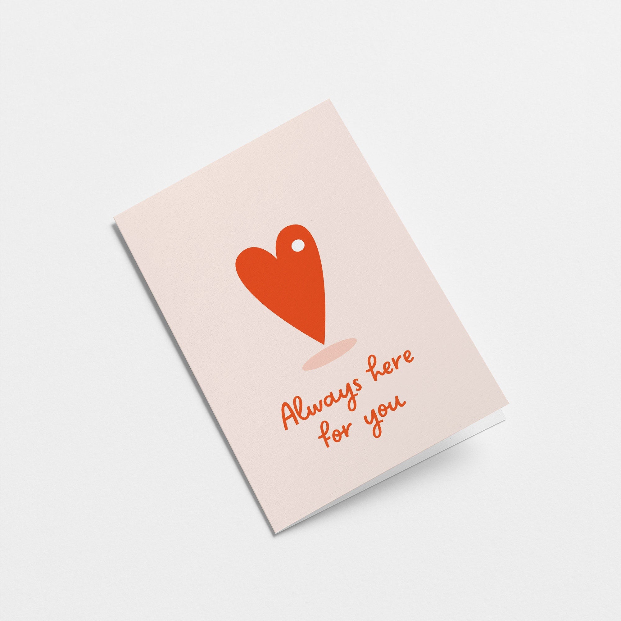 friendship card with red heart with a text that say always here for you