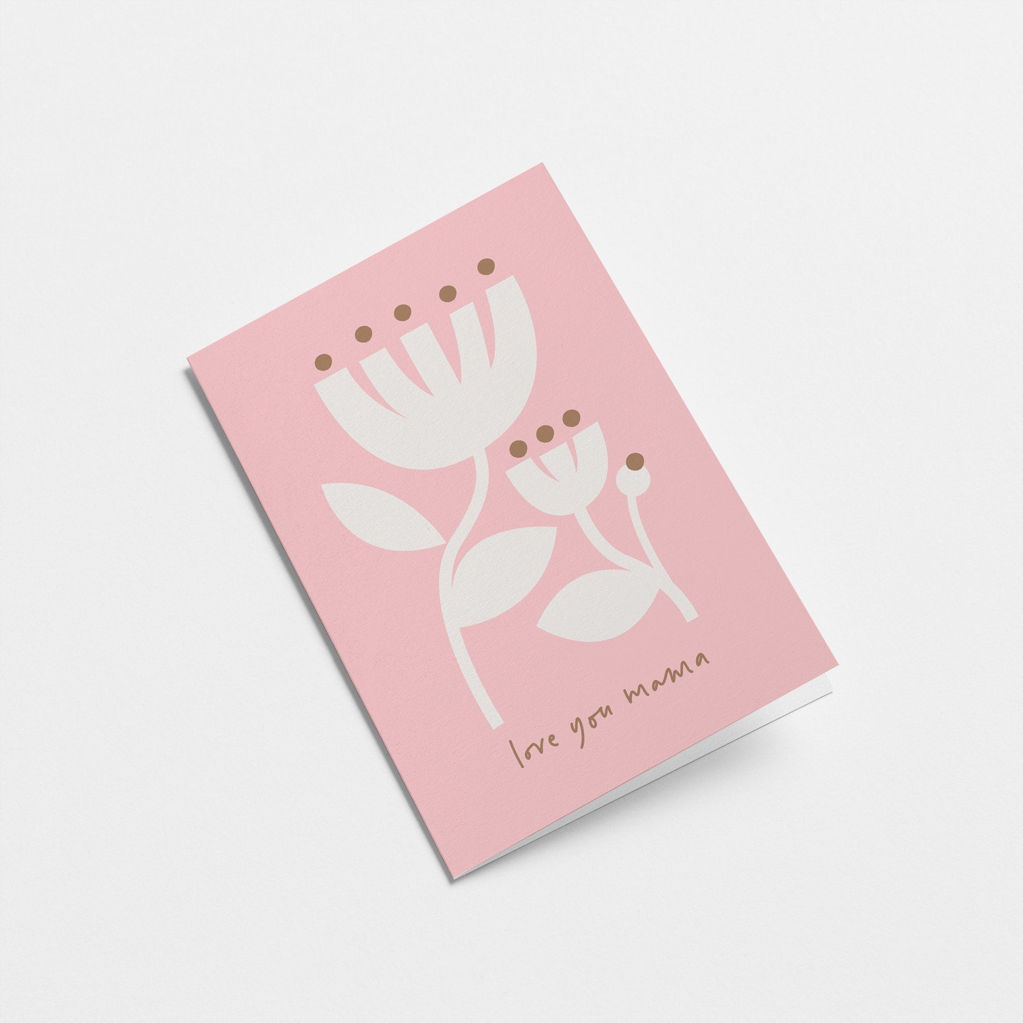 Love you Mama - Mother's Day card