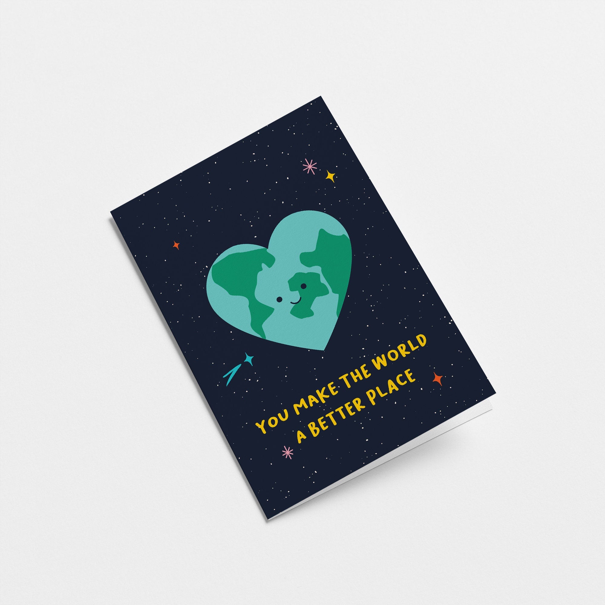 You make the world a better place - Greeting Card