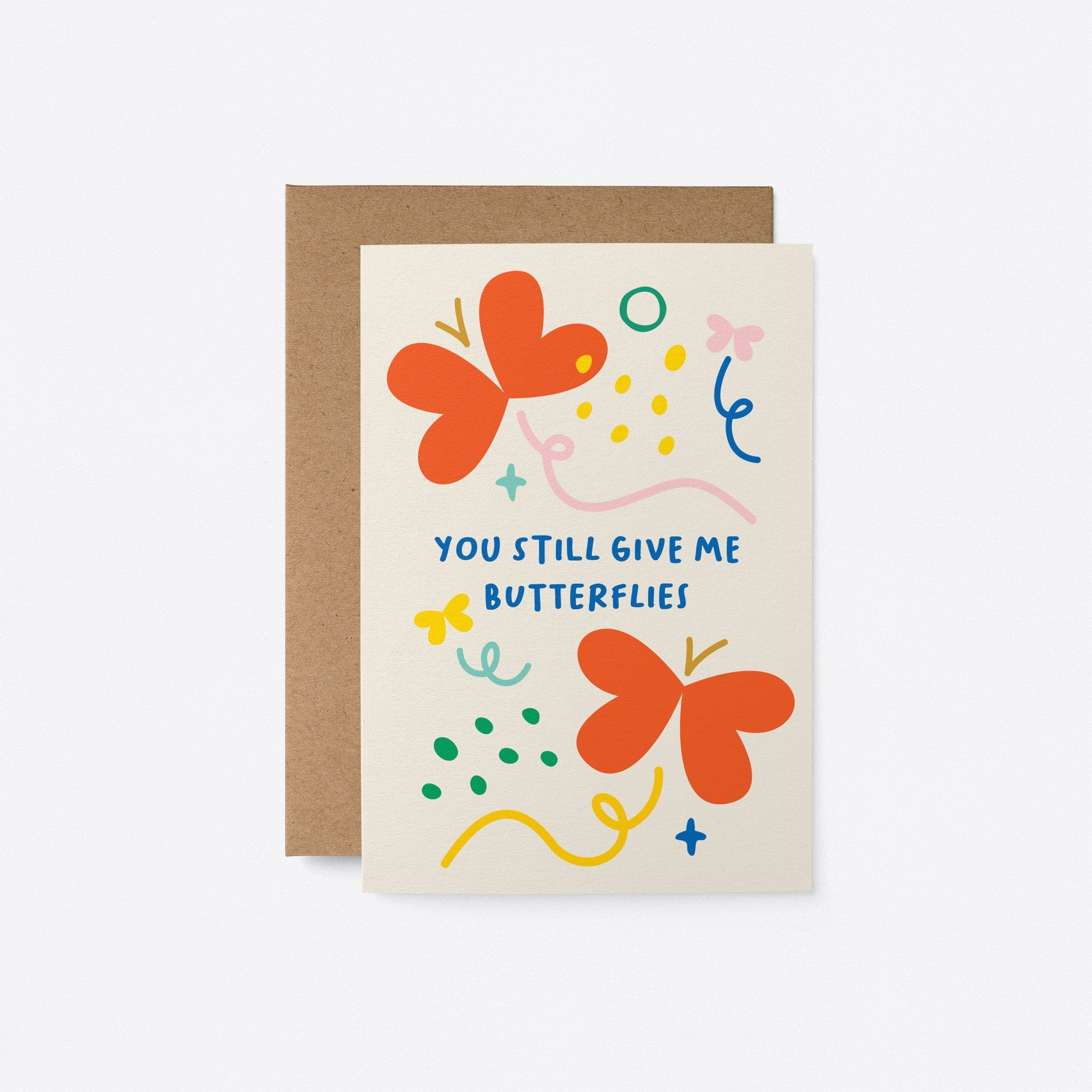 You still give me butterflies - Love & Anniversary Greeting card