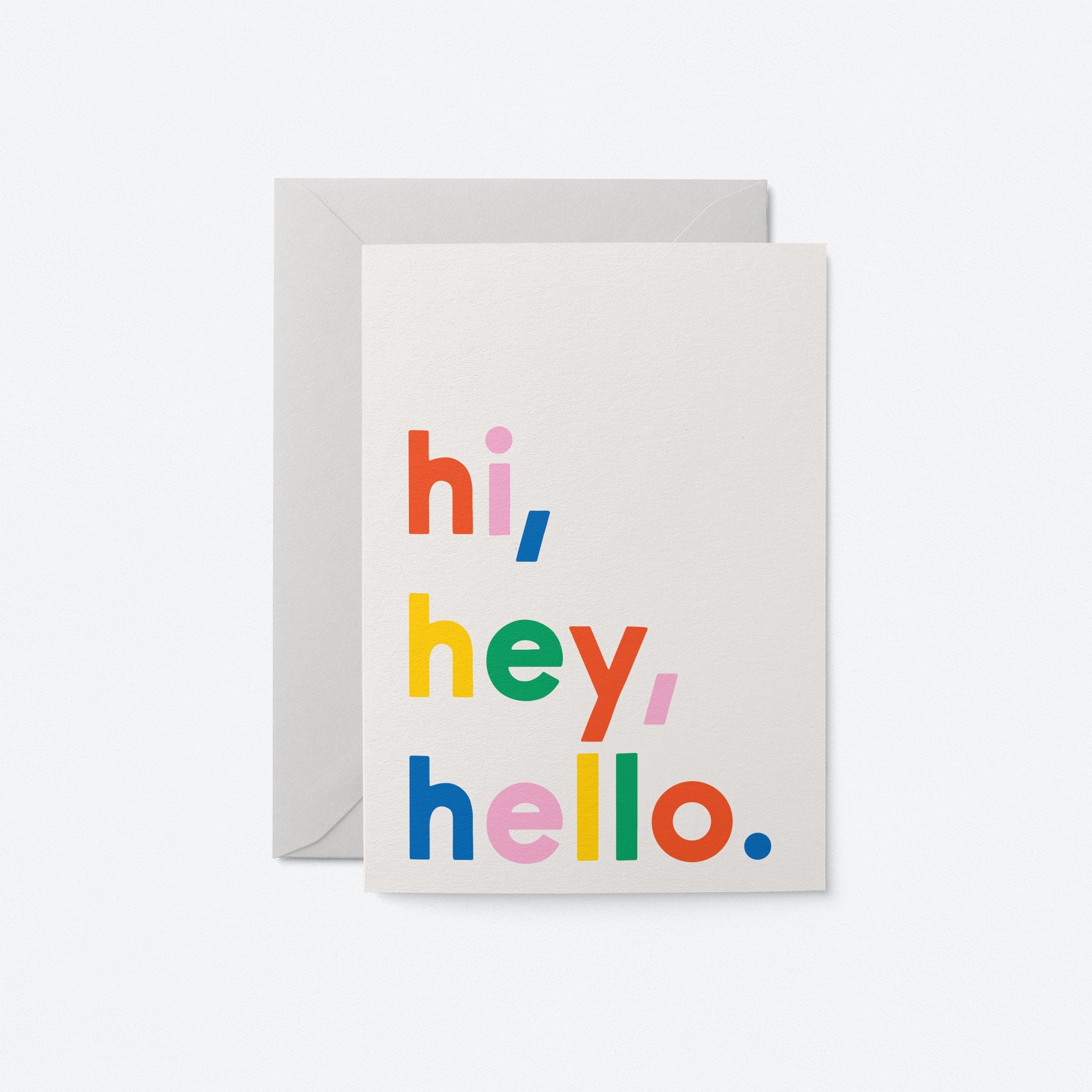 Hi, hey, hello! - Just because Greeting card